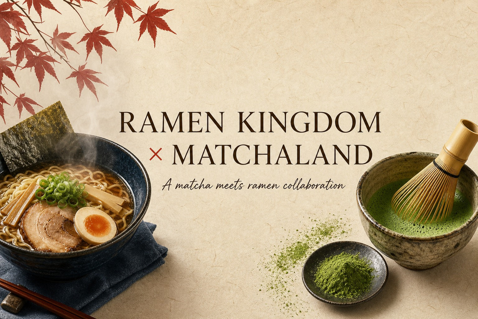Ramen Kingdom x MatchaLand collaboration